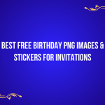 Best Free Birthday PNG Images & Stickers for Invitations